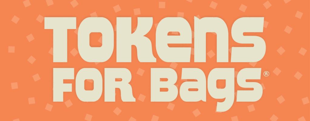 Tokens for Bags®