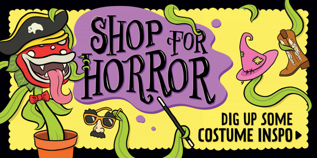 SHOP FOR HORROR: Dig up some Costume Inspo » [Illustration of a potted Carnivorous Plant trying on costume accessories!]